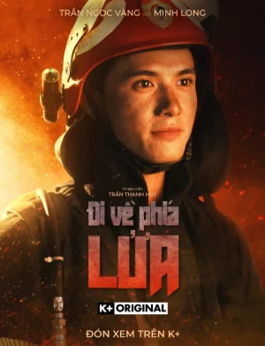 Đi Về Phía Lửa - Tears On Fire (2024)